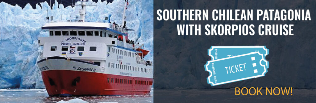 BOOK SOUTHERN CHILEAN PATAGONIA WITH AUSTRALIS CRUISE